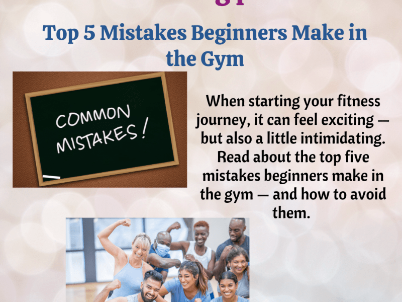 Top 5 Mistakes Beginners Make in the Gym (And How to Avoid&nbsp;Them)